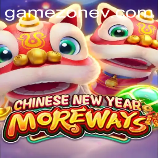 Discover the Exciting World of CHINESENEWYEARMOREWAYS in the Game Zone